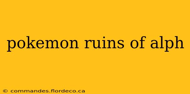pokemon ruins of alph