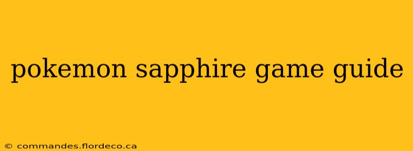 pokemon sapphire game guide