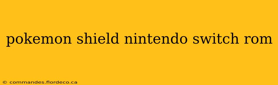 pokemon shield nintendo switch rom