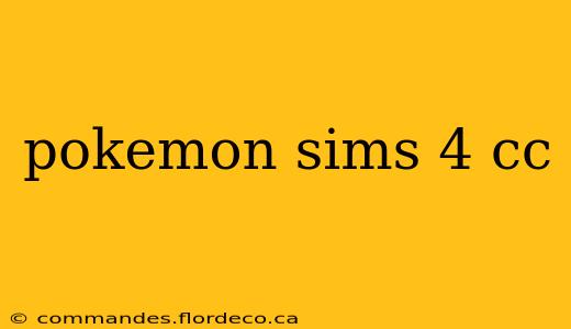 pokemon sims 4 cc