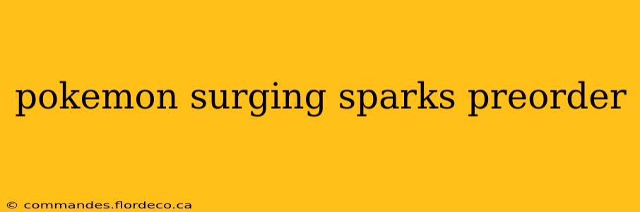 pokemon surging sparks preorder