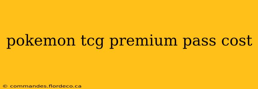 pokemon tcg premium pass cost