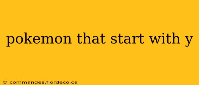 pokemon that start with y