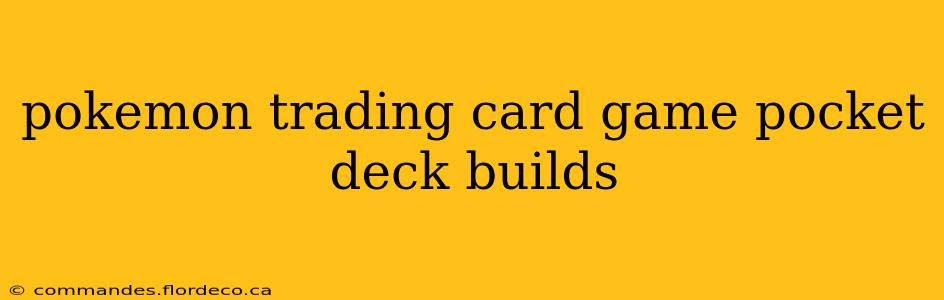 pokemon trading card game pocket deck builds