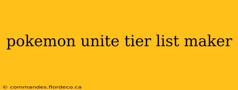 pokemon unite tier list maker