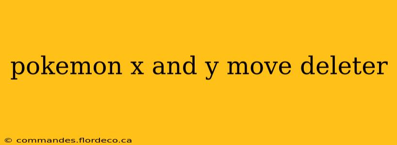 pokemon x and y move deleter