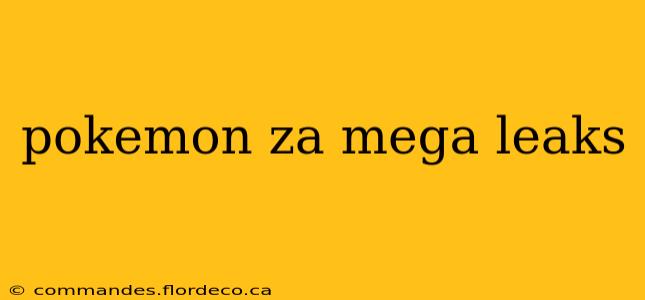 pokemon za mega leaks