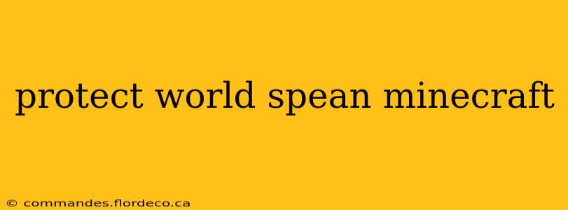 protect world spean minecraft