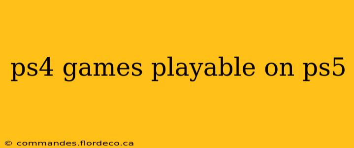 ps4 games playable on ps5