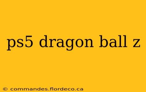 ps5 dragon ball z