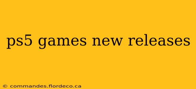 ps5 games new releases