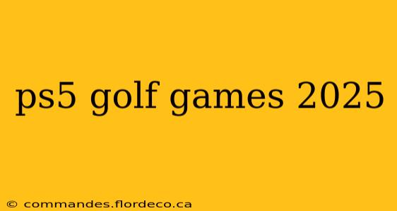 ps5 golf games 2025