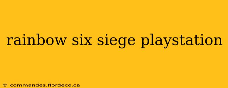 rainbow six siege playstation