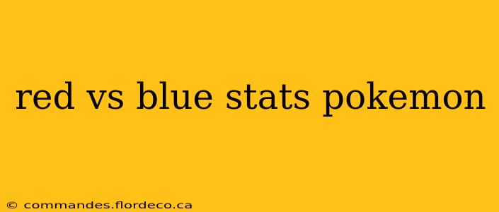 red vs blue stats pokemon