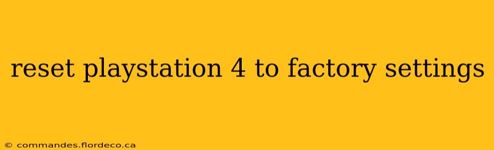reset playstation 4 to factory settings