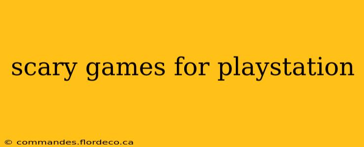 scary games for playstation