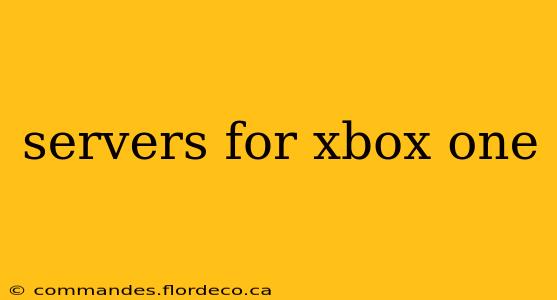 servers for xbox one