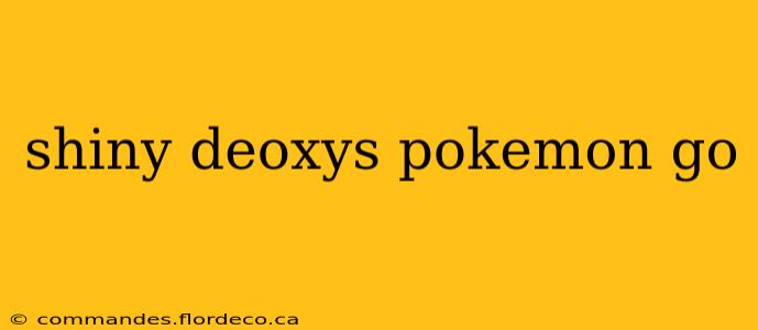 shiny deoxys pokemon go