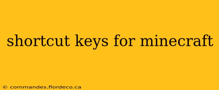 shortcut keys for minecraft