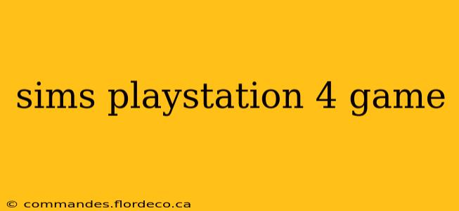 sims playstation 4 game