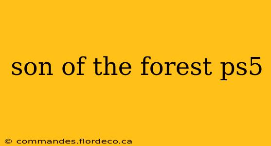 son of the forest ps5