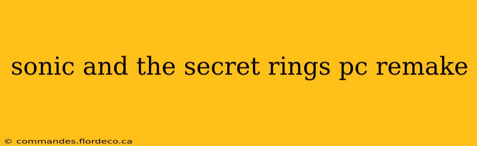 sonic and the secret rings pc remake