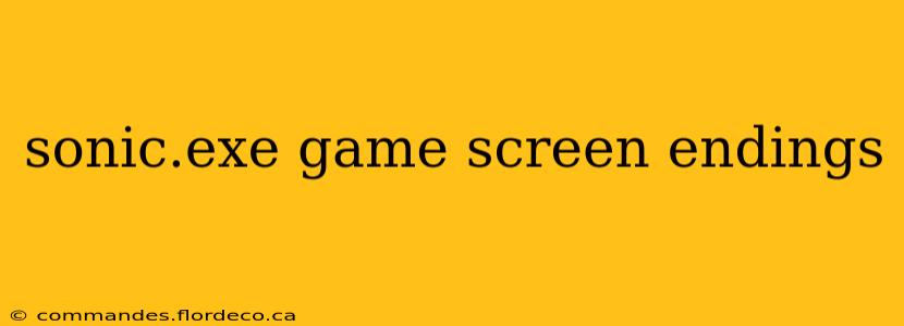 sonic.exe game screen endings