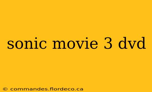 sonic movie 3 dvd