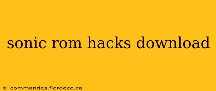 sonic rom hacks download