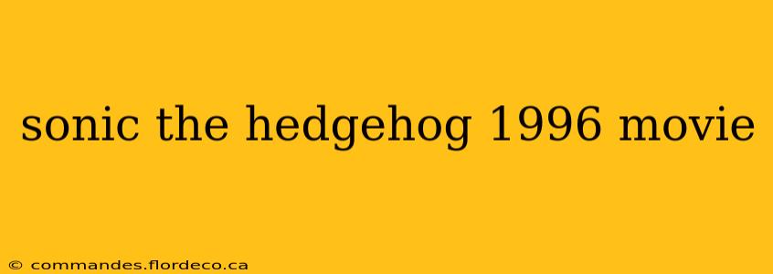 sonic the hedgehog 1996 movie
