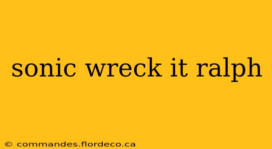 sonic wreck it ralph