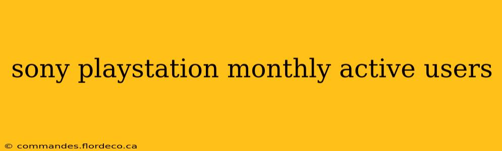 sony playstation monthly active users