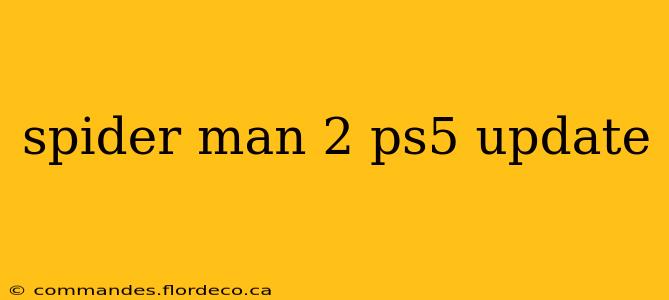 spider man 2 ps5 update