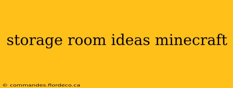storage room ideas minecraft