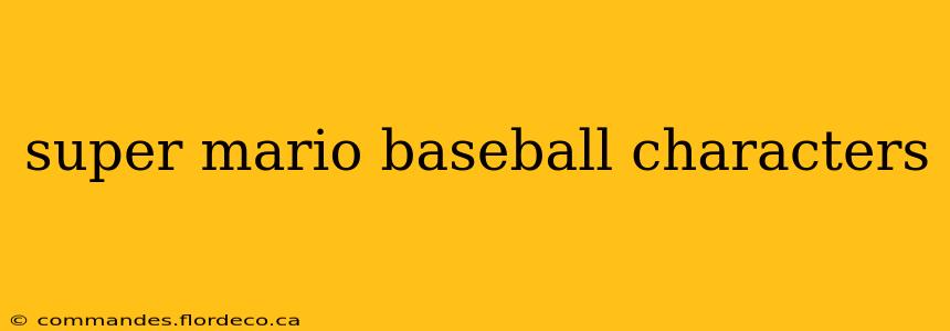 super mario baseball characters