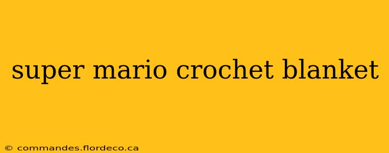 super mario crochet blanket