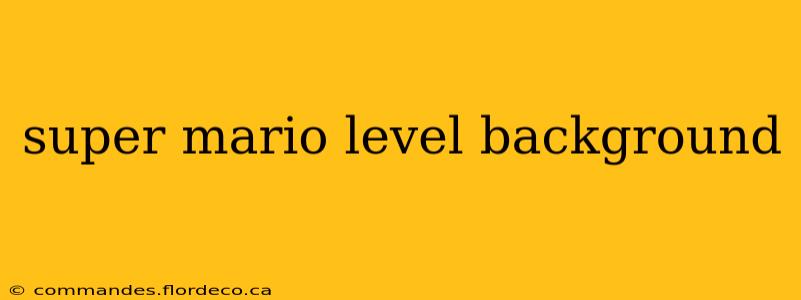 super mario level background