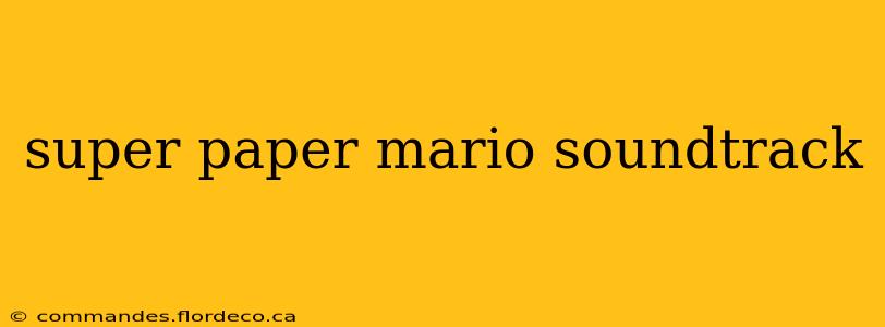 super paper mario soundtrack