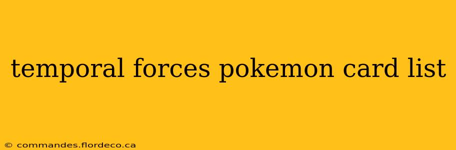 temporal forces pokemon card list