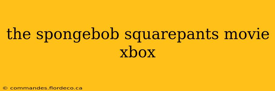the spongebob squarepants movie xbox