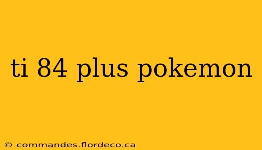 ti 84 plus pokemon