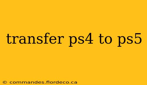 transfer ps4 to ps5