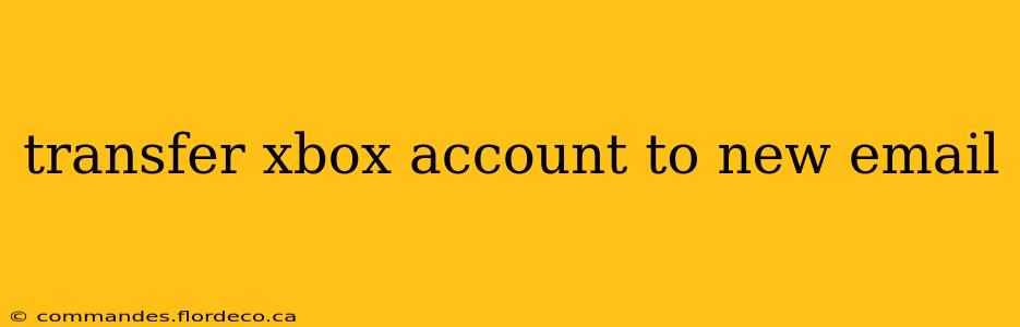 transfer xbox account to new email