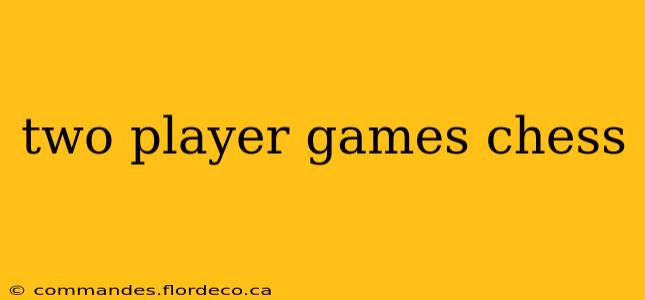 two player games chess