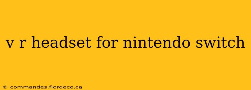 v r headset for nintendo switch