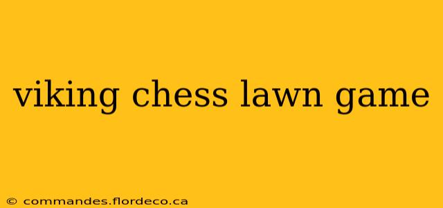 viking chess lawn game