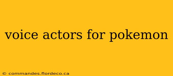 voice actors for pokemon