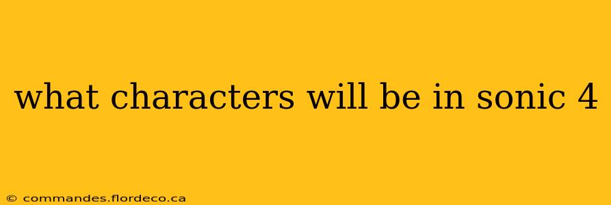 what characters will be in sonic 4