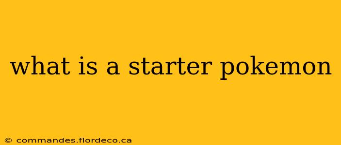 what is a starter pokemon