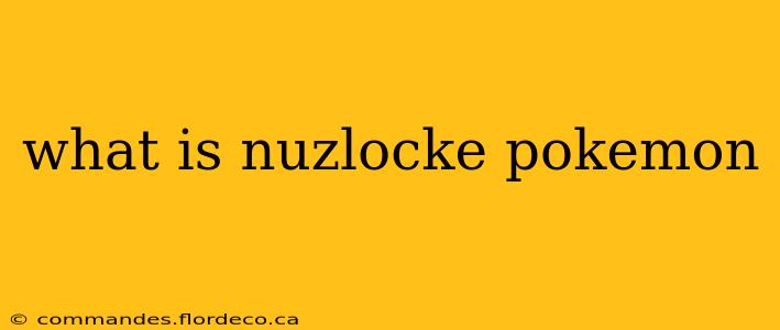 what is nuzlocke pokemon